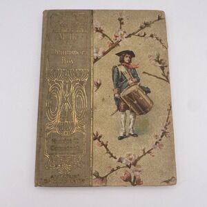 Harriet Comstock Molly The Drummer Boy Story of the American Revolution 1900